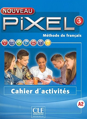 Cover for Nouveau Pixel 3 methode de francais - Niveau A2 - cahier d'activites
