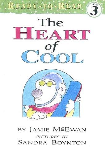 Cover for The Heart of Cool (Ready-To-Read: Level 3 Reading Alone)