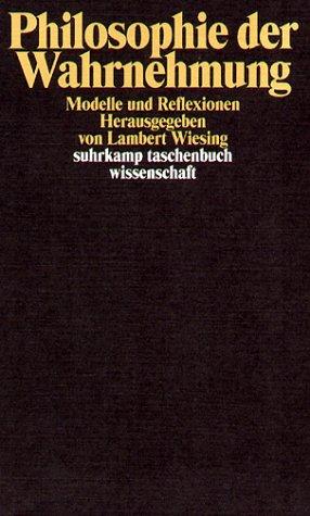 Cover for Philosophie der Wahrnehmung. Modelle und Reflexionen.