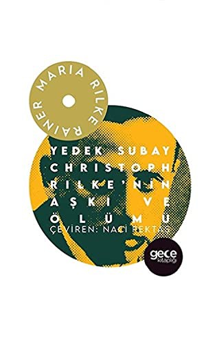 Cover for Yedek Subay Christoph Rilke'nin Aski ve Ölümü
