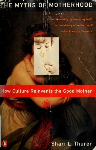 Cover for Myths of Motherhood