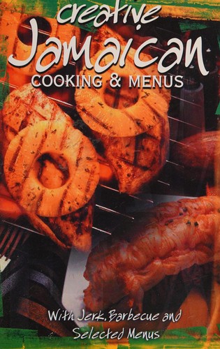 Cover for Creative Jamaican Cooking and Menus