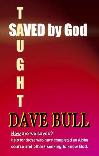 Cover for Saved by God (Taught by God) (Taught by God) (Taught by God)