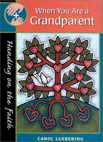 Cover for When You Are a Grandparent (Handing on the Faith)