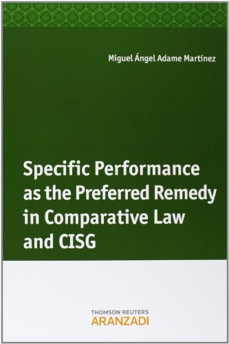 Cover for Specific performance as the preferred remedy in comparative Law and CISG