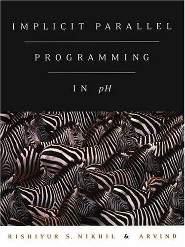 Cover for Implicit Parallel Programming in <i>pH</i>