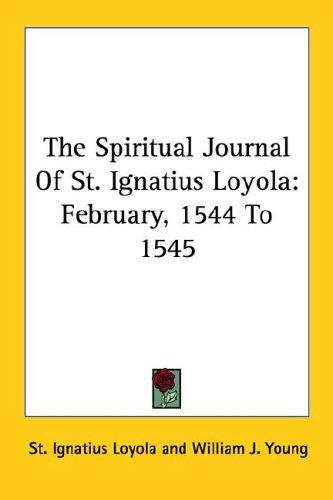 Cover for The Spiritual Journal Of St. Ignatius Loyola
