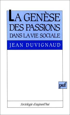 Cover for La genèse des passions dans la vie sociale