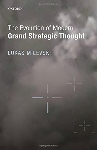 Cover for The Evolution of Modern Grand Strategic Thought