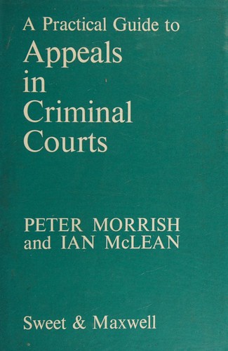 Cover for A practical guide to appeals in criminal courts