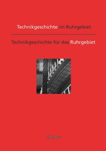 Cover for Technikgeschichte im Ruhrgebiet; Technikgeschichte für das Ruhrgebiet
