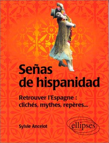 Cover for Señas de Hispanidad: Retrouver l'Espagne 
