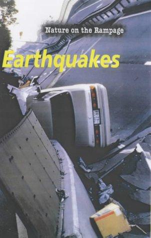 Cover for Earthquakes (Nature on the Rampage)