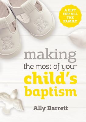 Cover for Making the Most of Your Child's Baptism