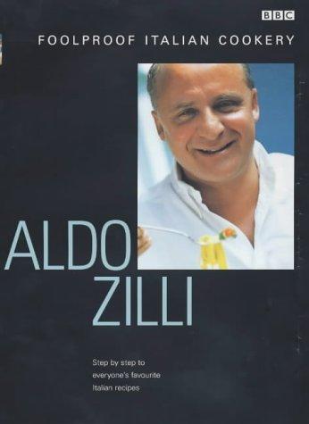 Cover for Aldo Zilli's Foolproof Italian Cookery (Foolproof Cookery)