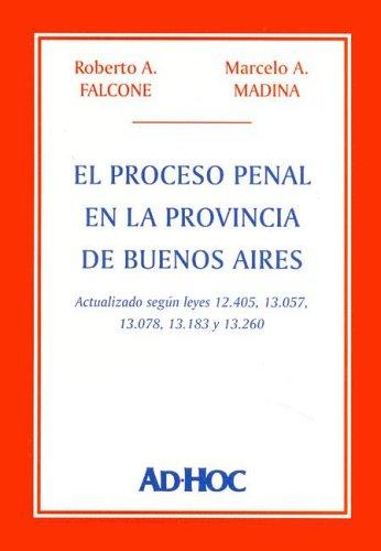 Cover for El Proceso Penal En La Provincia de Buenos Aires