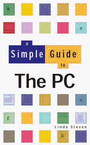 Cover for A Simple Guide to the PC (Simple Guide)