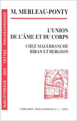 Cover for L'union de l'âme et du corps chez Malebranche, Biran et Bergson