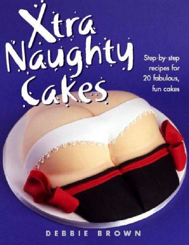 Cover for Xtra Naughty Cakes
