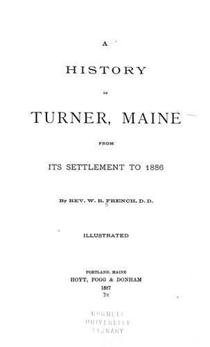 Cover for A history of Turner, Maine, from its settlement to 1886