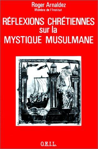 Cover for Réflexions chrétiennes sur les mystiques musulmans