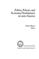 Cover for Politics, policies, and economic development in Latin America