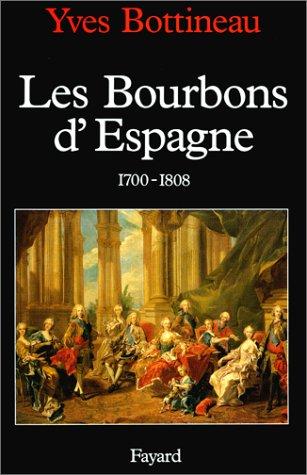 Cover for Les Bourbons d'Espagne, 1700-1808