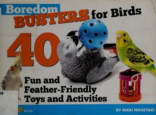 Cover for Boredom busters for birds