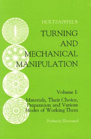 Cover for Materials, their differences, choice, and preparation, various modes of working them, generally without cutting tools