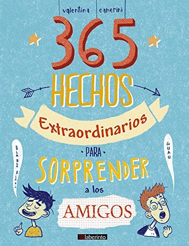 Cover for 365 hechos extraordinarios para sorprender a los amigos