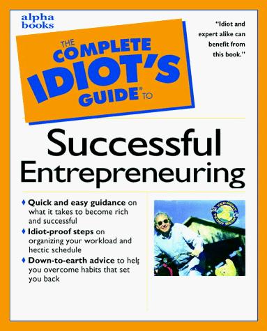 Cover for The complete idiot's guide to being a successful entrepreneur