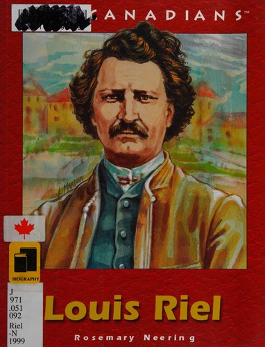 Cover for Louis Riel (The Canadians)