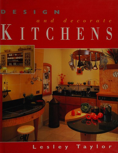 Cover for Design and decorate kitchens