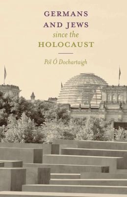 Cover for Germans and Jews since the Holocaust