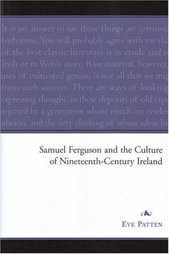 Cover for Samuel Ferguson and the culture of nineteenth-century Ireland
