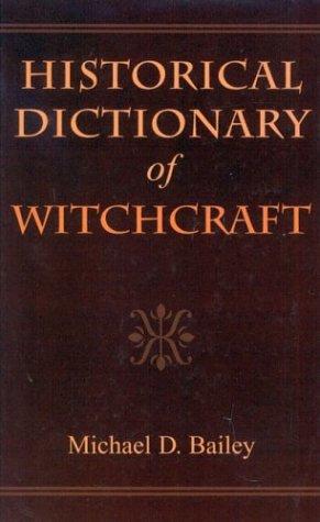 Cover for Historical Dictionary of Witchcraft (Historical Dictionaries of Religions, Philosophies and Movements)