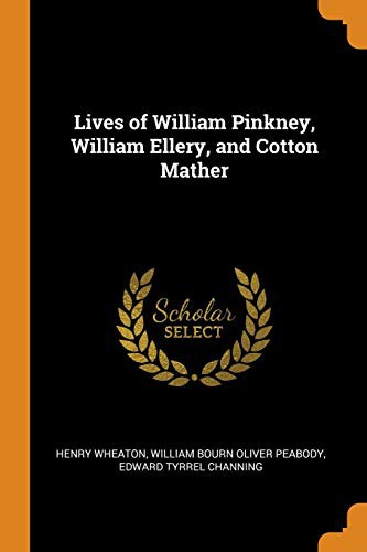 Cover for Lives of William Pinkney, William Ellery, and Cotton Mather
