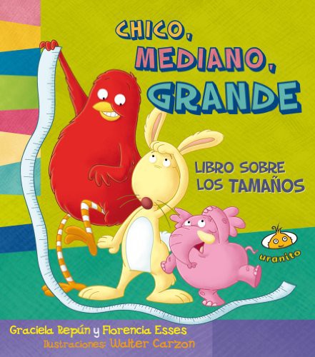 Cover for Chico, mediano, grande. Libro sobre los tamanos