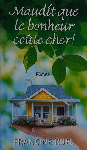 Cover for Maudit que le bonheur coûte cher!