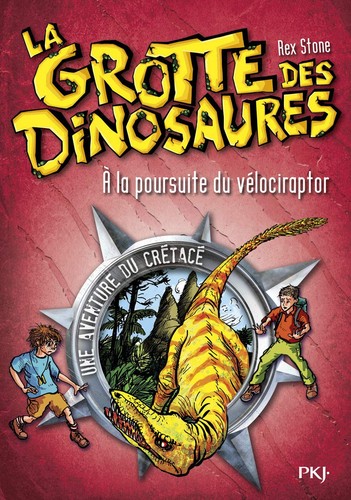 Cover for La grotte des dinosaures - tome 5 A la poursuite du vélociraptor