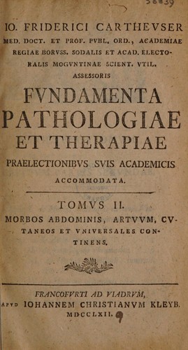 Cover for Fundamenta pathologiae et therapiae. Praelectionibus suis academicis accommodata ...