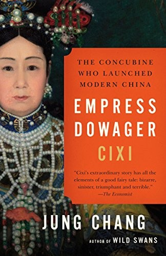 Cover for Empress Dowager Cixi: The Concubine Who Launched Modern China
