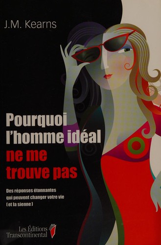 Cover for Pourquoi l'homme idéal ne me trouve pas