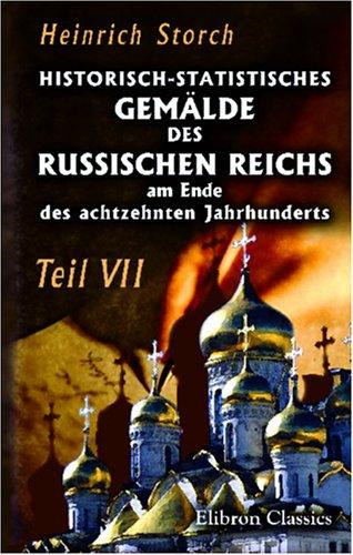 Cover for Historisch-statistisches Gemälde des Russischen Reichs am Ende des achtzehnten Jahrhunderts
