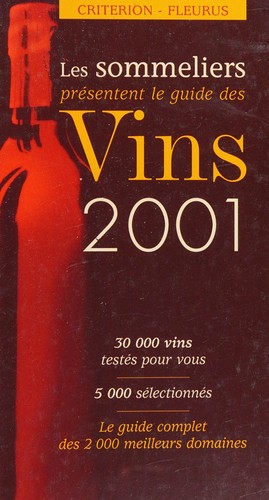 Cover for Les sommeliers présentent le guide des vins 2001