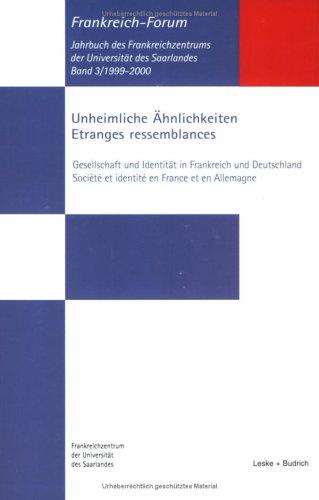 Cover for Unheimliche Ähnlichkeiten. Gesellschaft und Identität in Frankreich und Deutschland.
