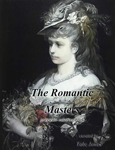 Cover for The Romantic Masters Grayscale Coloring Book