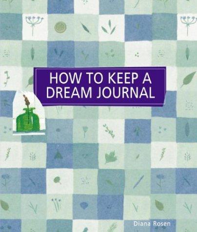 Cover for How to Keep a Dream Journal (Self-Indulgence Series)
