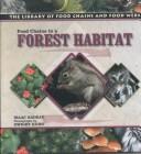 Cover for Food Chains in a Forest Habitat (The Library of Food Chains and Food Webs)