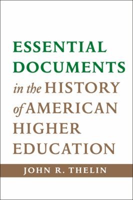 Cover for Essential Documents in the History of American Higher Education